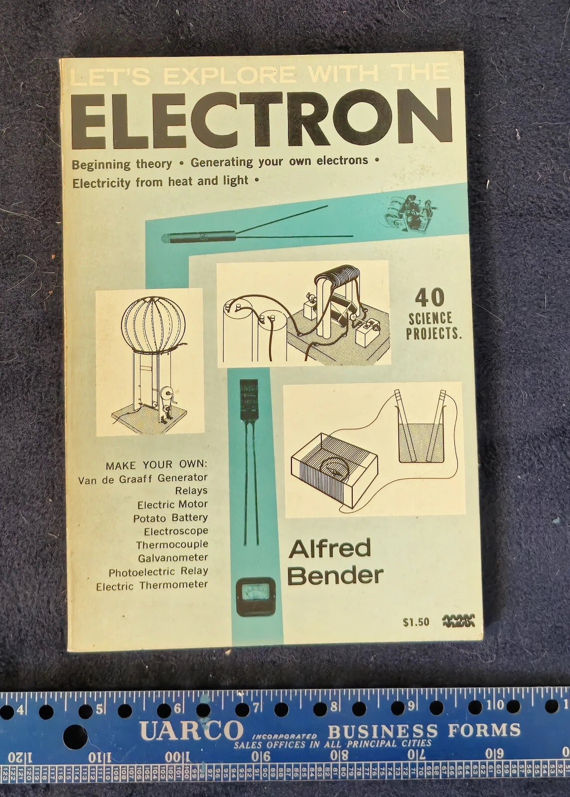Lets Explore With Electron by Alfred Bender 1st Ed.1st Printing 1960
