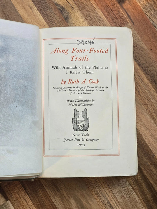 Along Four-Footed Trails 1903 Ruth A. Cook | Wild Animal Nature Book w/ Illus.