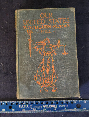 Our United States - Woodburn Moran & Hill - 1945 Edition Longmans, Green & Co. C
