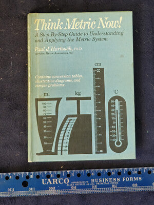 Think Metric Now! Paul J. Hartsuch, Ph.D. Hardcover 1974 Metric Association Inc