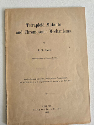 Tetraploid Mutants and Chromosome Mechanisms (1913) by R. R. Gates