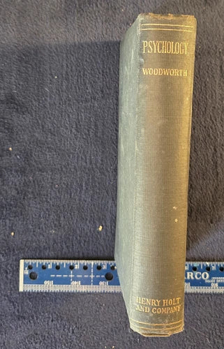 Psychology: A Study of Mental Life - Robert S Woodworth, 1921