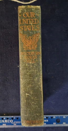 Our United States - Woodburn Moran & Hill - 1945 Edition Longmans, Green & Co. C
