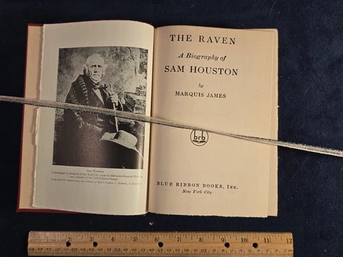 The Raven: A Biography of Sam Houston by Marquis James – Reprint (1929)