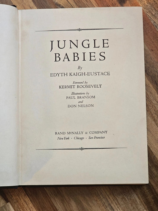 Jungle Babies 1936 HC Edyth Kaigh-Eustace Paul Bransom Kermit Roosevelt Foreword