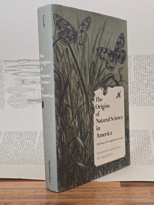 The Origins of Natural Science in America by George Brown Goode - First Smith...
