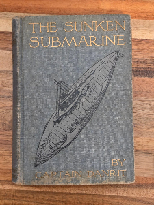 The Sunken Submarine by Captain Danrit (1912)