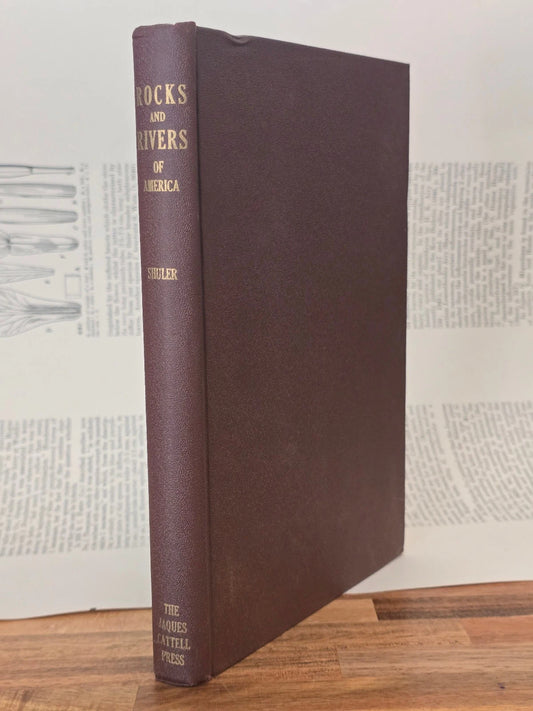 Rocks and Rivers of America by Ellis W. Shuler (1945) - Very Good Condition