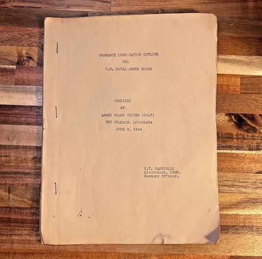 Ordnance Lubrication Outline U.S. Naval Armed Guard June 6, 1944
