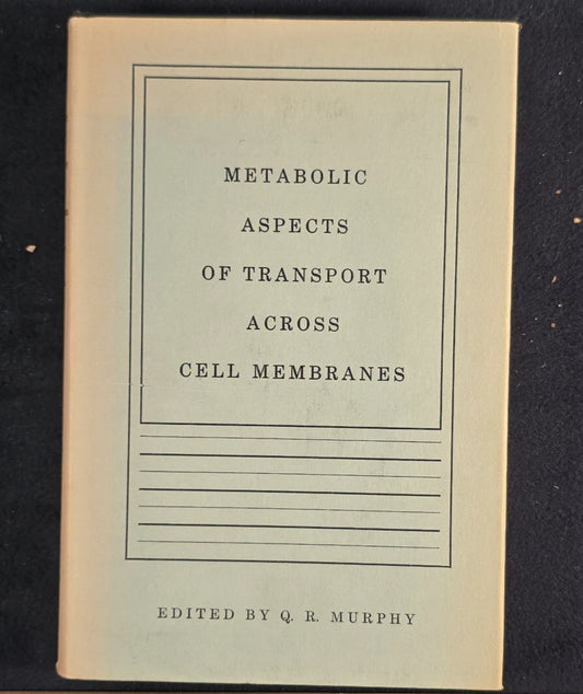 Metabolic Aspects of Transport Across Cell Membranes | Q.R. Murphy (ed.) | 1957