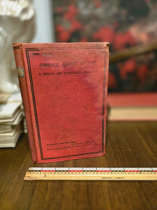 Cowham's Graphic Lessons in Physical & Astronomical Geography by G.F. Cowham ...