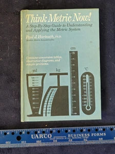 Think Metric Now! Paul J. Hartsuch, Ph.D. Hardcover 1974 Metric Association Inc