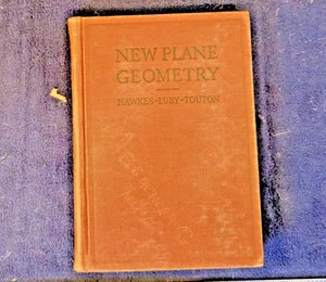 New Plane Geometry by Hawkes, Luby, & Touton -Ginn & Co.- 1930