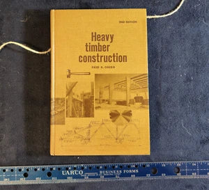 HEAVY TIMBER CONSTRUCTION By F R Oberg - Hardcover *Excellent Condition