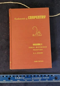 Fundamentals of Carpentry - Vol I - Walter Durbahn - 1963 Vintage HC 3rd Edition