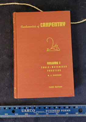 Fundamentals of Carpentry - Vol I - Walter Durbahn - 1963 Vintage HC 3rd Edition