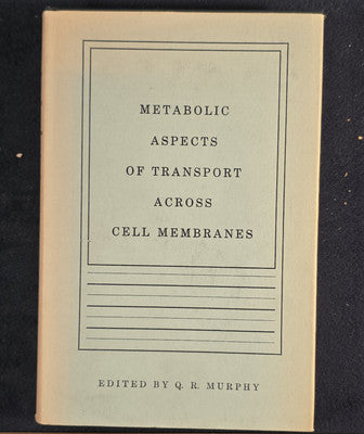 Metabolic Aspects of Transport Across Cell Membranes | Q.R. Murphy (ed.) | 1957